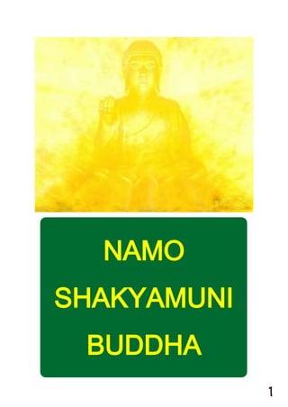 1
NAMO
SHAKYAMUNI
BUDDHA
 