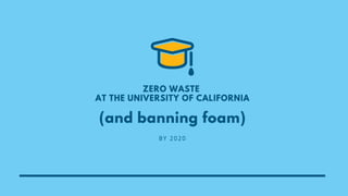 2019 Foam Policy Language
I. Definitions
Packaging foam: Any open or closed cell, solidified, polymeric foam used for cush...