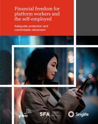 PwC Financial Freedom for platform workers and the self-employed | 1
PwC
Adequate protection and
comfortable retirement
Financial freedom for
platform workers and
the self-employed
 