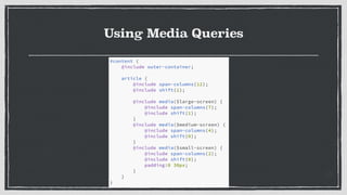 Using Media Queries
 