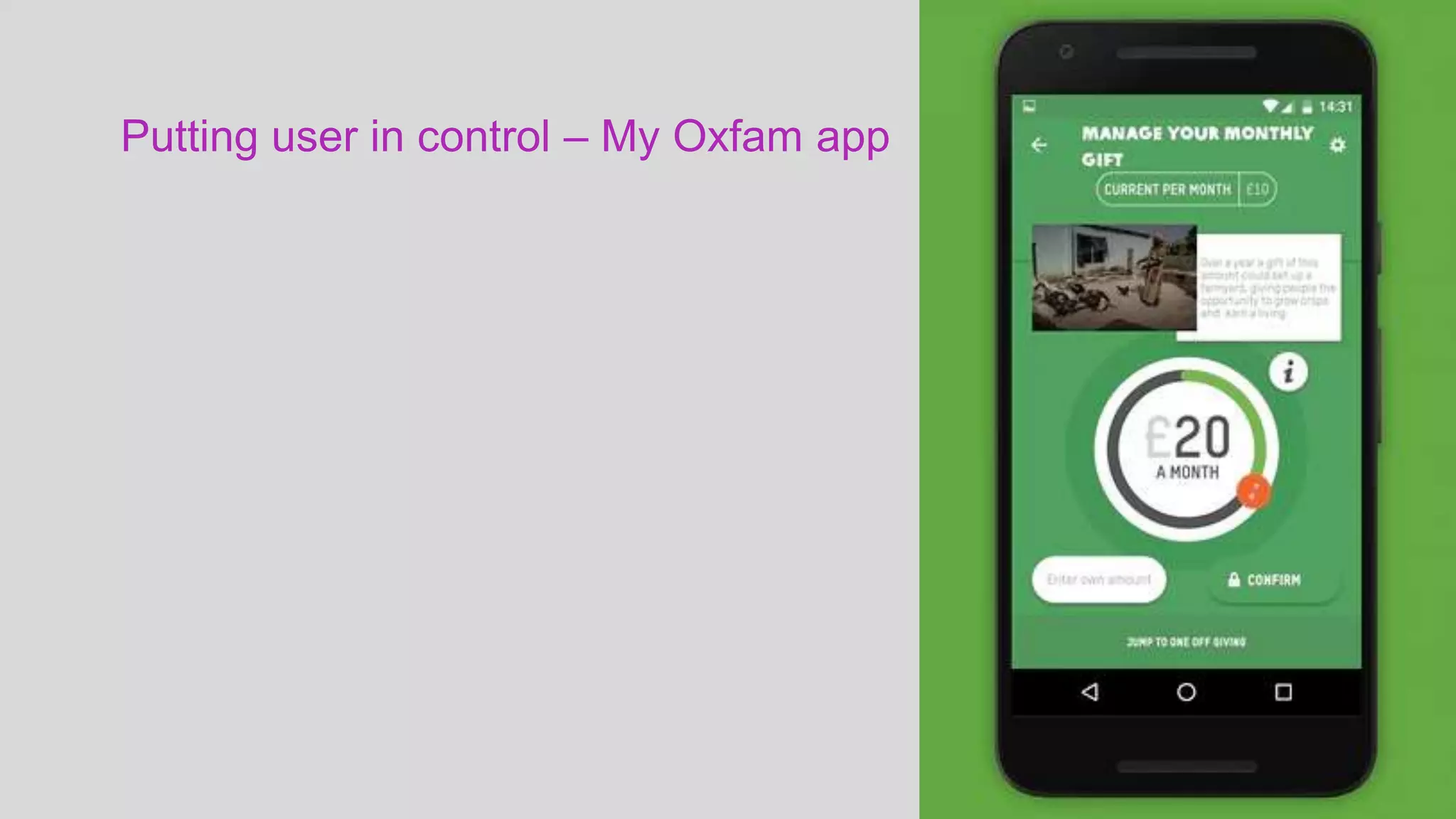 Putting user in control – My Oxfam app
 