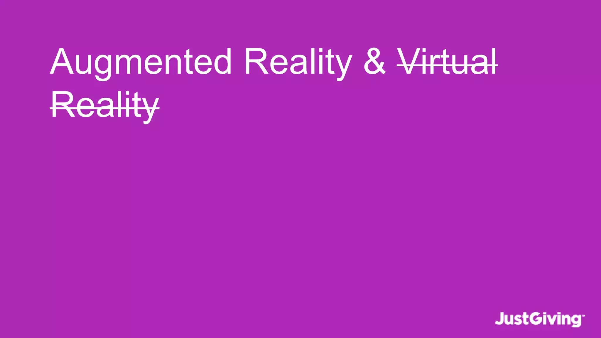 Augmented Reality & Virtual
Reality
 