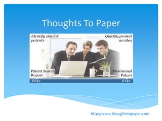 Thoughts To Paper




          http://www.thoughtstopaper.com
 