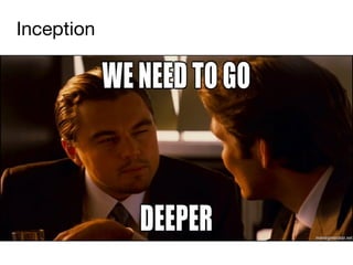 Inception 
 