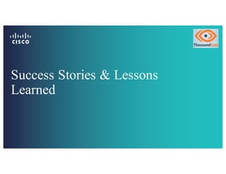 Success Stories & Lessons
Learned
 
