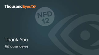 44
Thank You
@thousandeyes
 