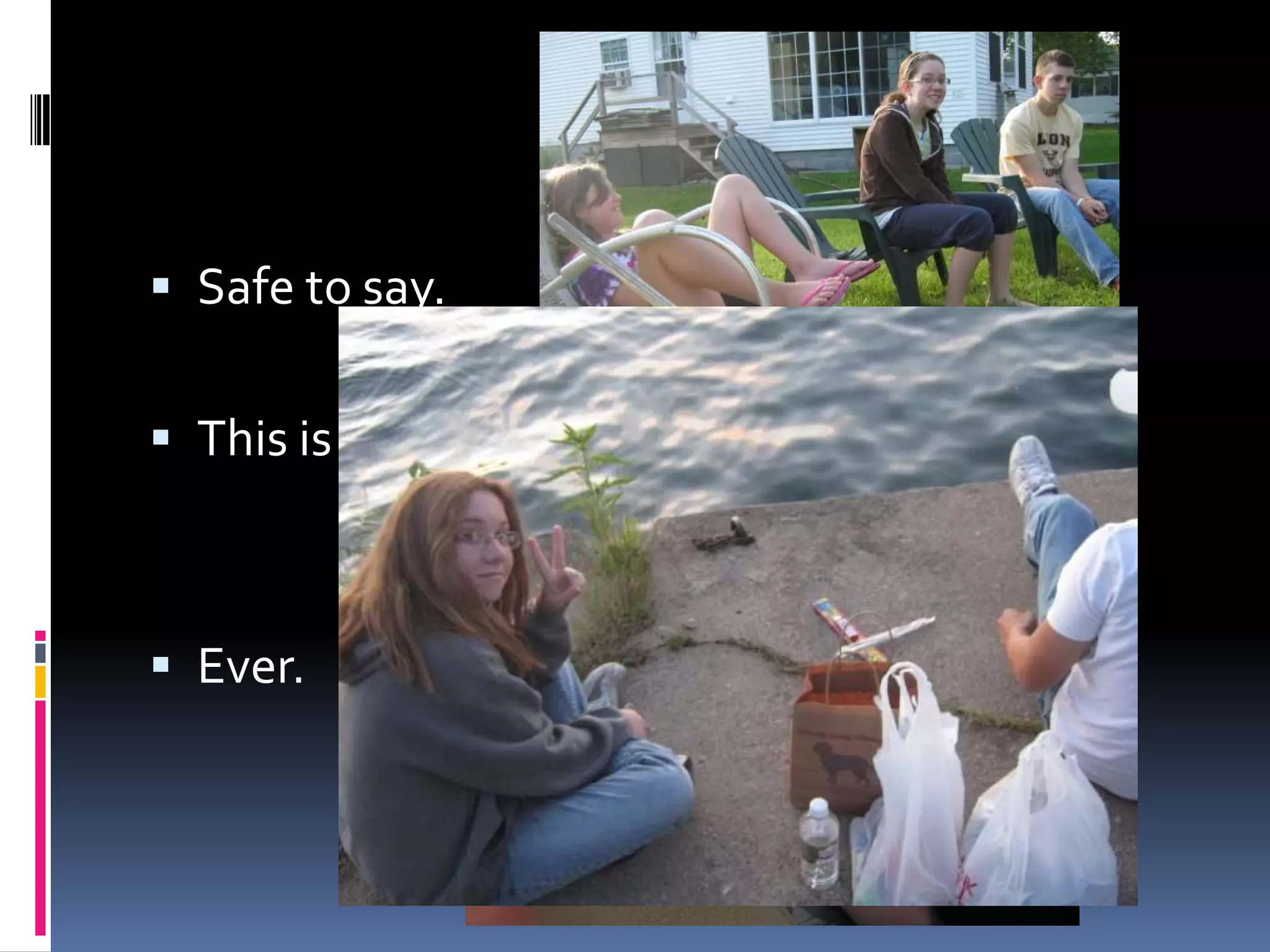 Safe to say.This is one of my favorite placesEver.