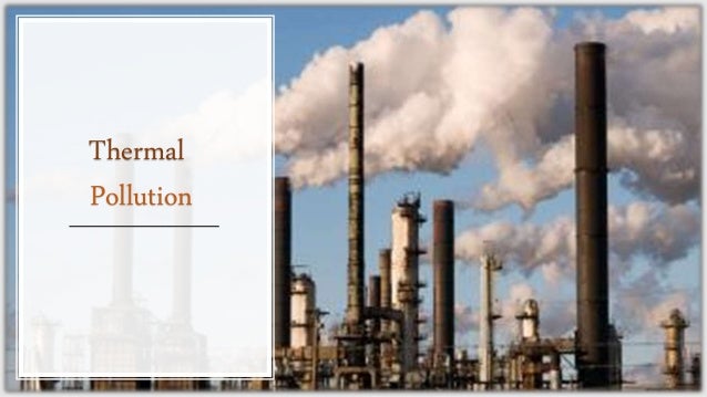 case study on thermal pollution ppt