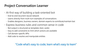 “Code what’s easy to code; learn what’s easy to learn”
 