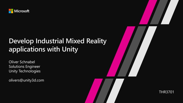 Develop Industrial Mixed Reality Applications With Unity Ppt Develop Industrial Mixed Reality Applications With Unity Ppt