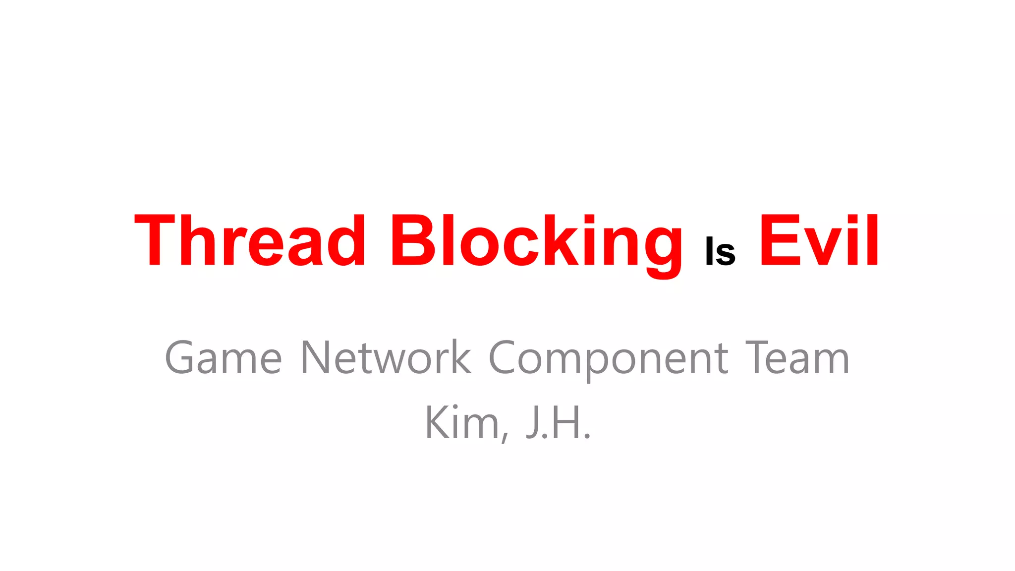 Thread Blocking is Evil PPT