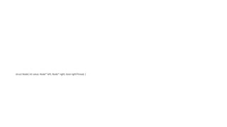 struct Node{ int value; Node* left; Node* right; bool rightThread; }
 