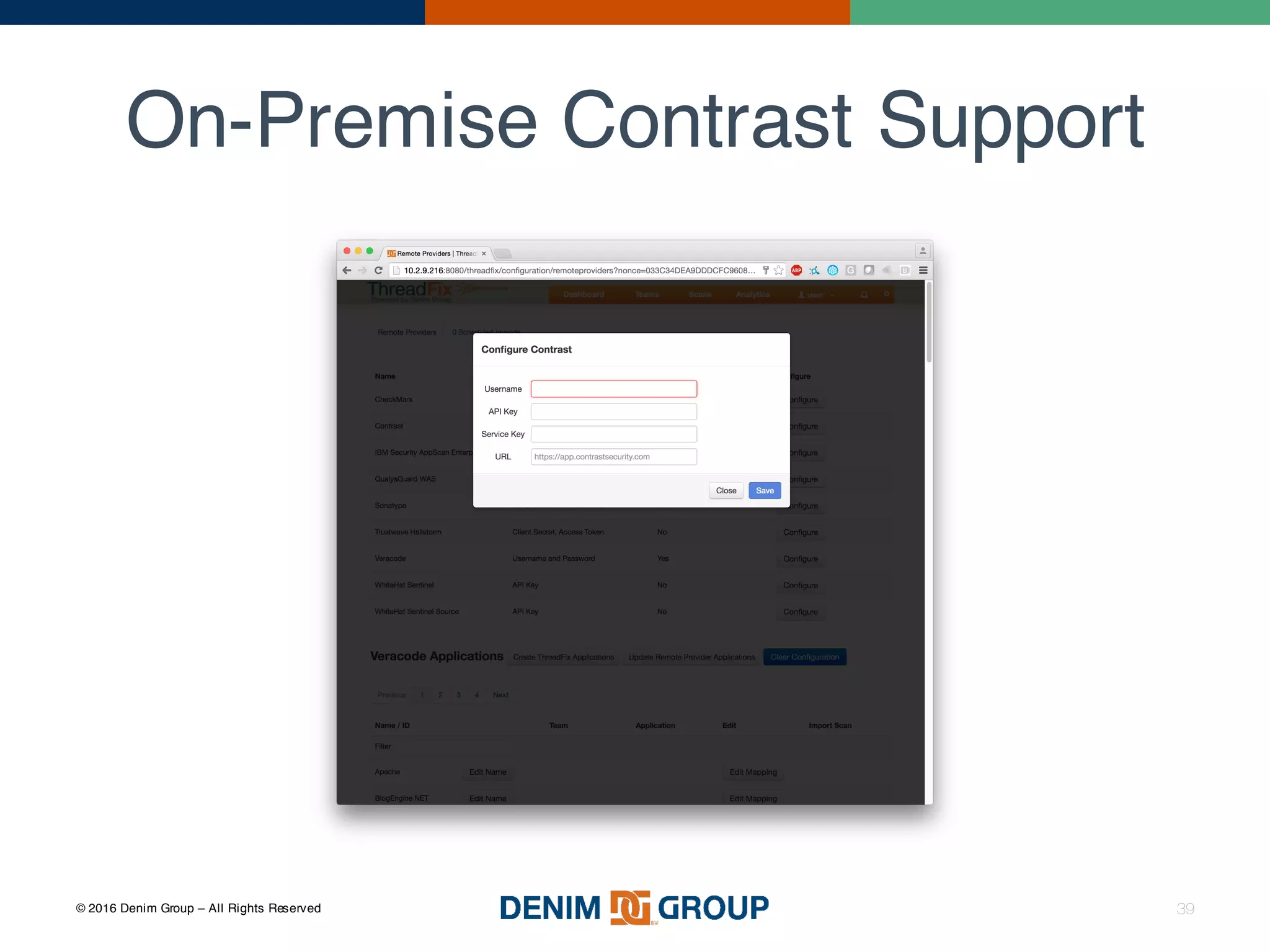 © 2016 Denim Group – All Rights Reserved
On-Premise Contrast Support
39
 