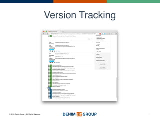 © 2016 Denim Group – All Rights Reserved
Version Tracking
17
 