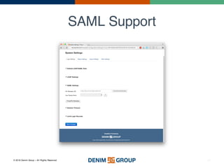 © 2016 Denim Group – All Rights Reserved
SAML Support
47
 