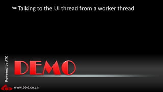 Talking to the UI thread from a worker thread