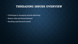 Threading Issue Os Threading and Multithreading Concepts in Operating Systems.pptx