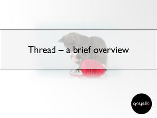 Thread – a brief overview
 