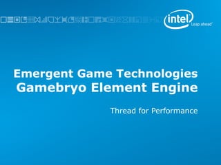 Emergent Game Technologies Gamebryo Element Engine Thread for Performance 