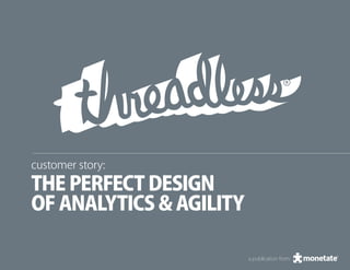 customer story:
the perfect design
of analytics & agility

                         a publication from
 
