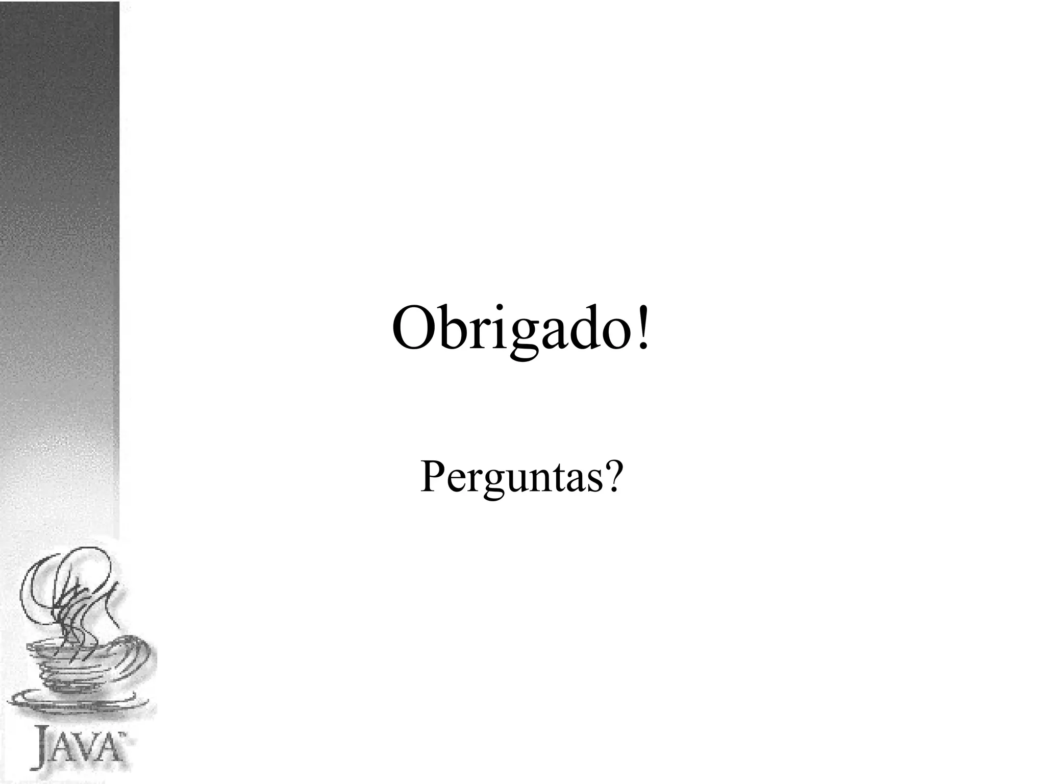 Obrigado! Perguntas? 