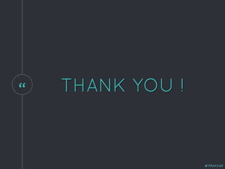 “ THANK YOU !
@PRAKHAR
 