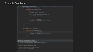Exemplo DeadLock
 