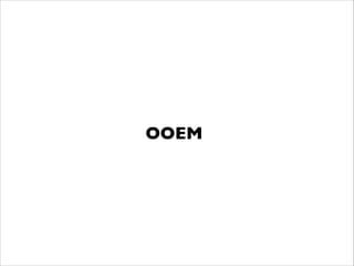 OOEM
 