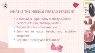 Thread the Needle Stretch Complete Guide | PPTX
