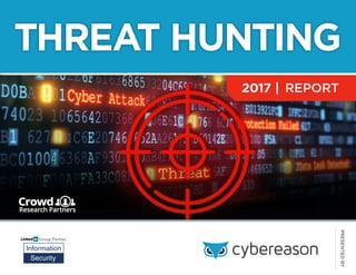 2017 | REPORT
THREAT HUNTING
Group Partner
Information
Security
PRESENTEDBY
 