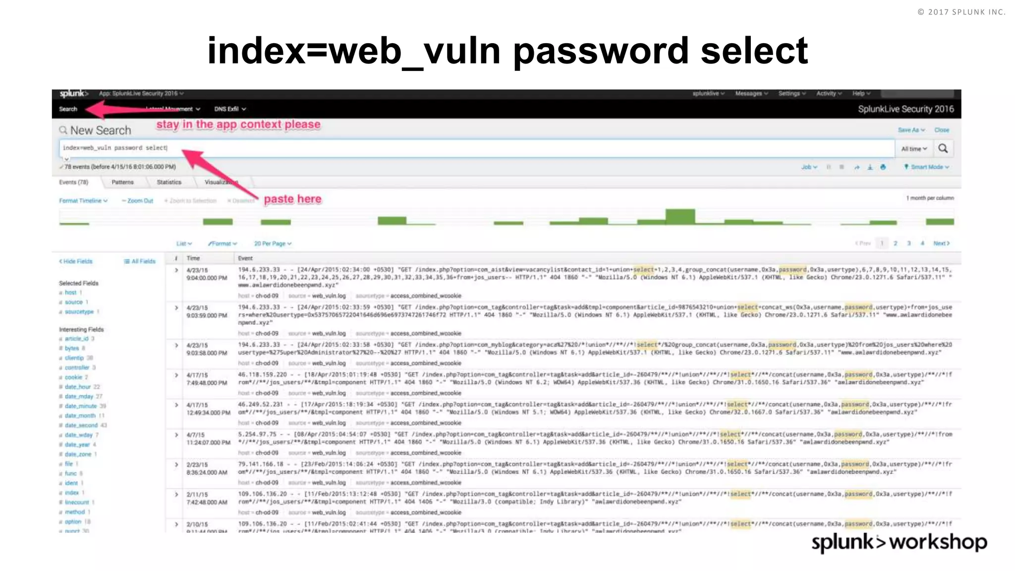 © 2017 SPLUNK INC.
index=web_vuln password select
 