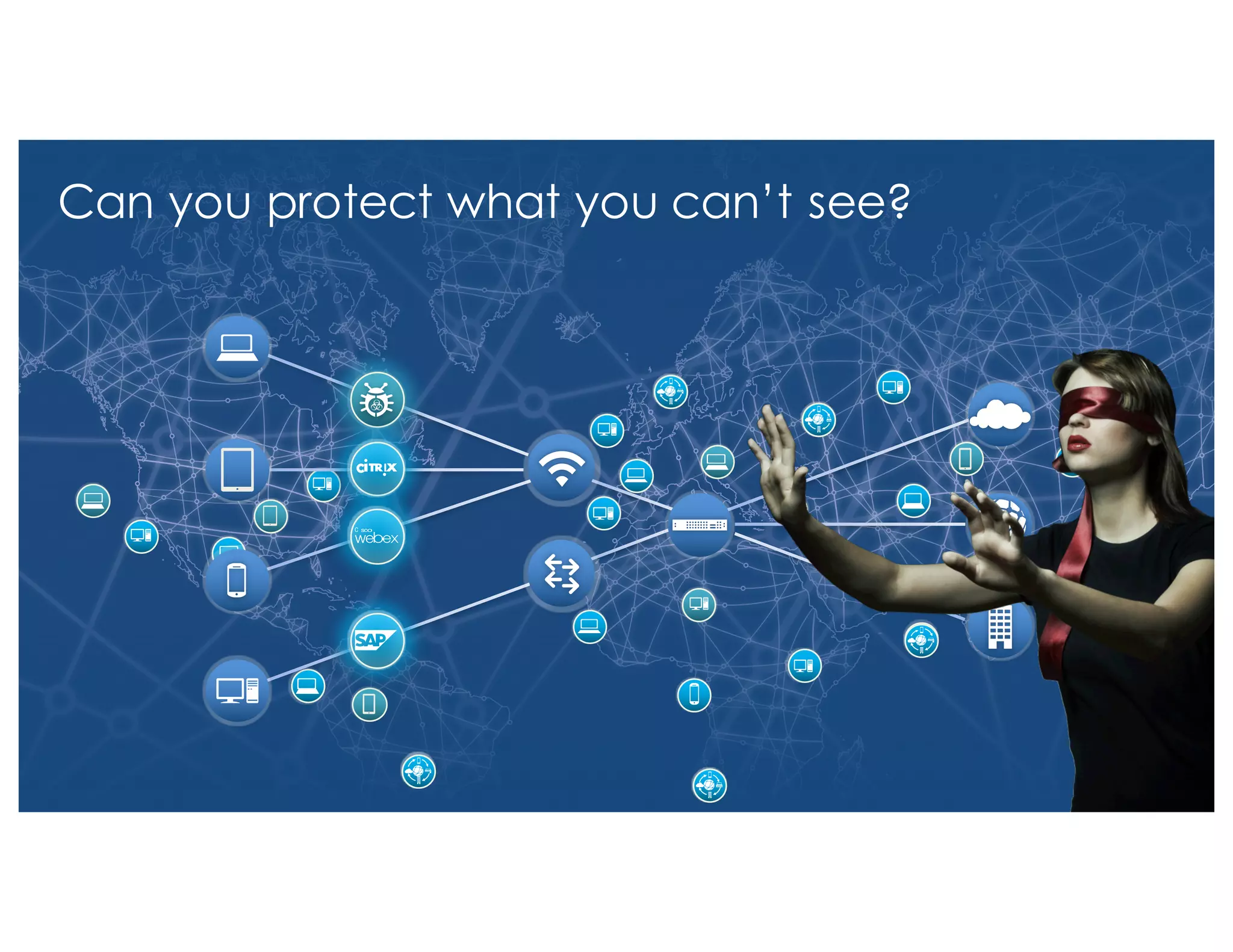 © 2015 Lancope, Inc. All rights reserved.
01010
10010
11
01010
10010
11
01010
10010
11
01010
10010
11
Can you protect what you can’t see?
 