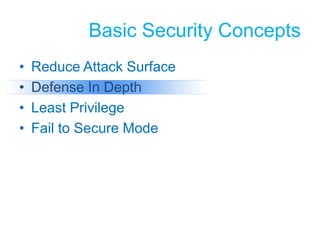 Reducing Attack SurfaceTCP onlyService: Autostart SYSTEM Authenticate connections