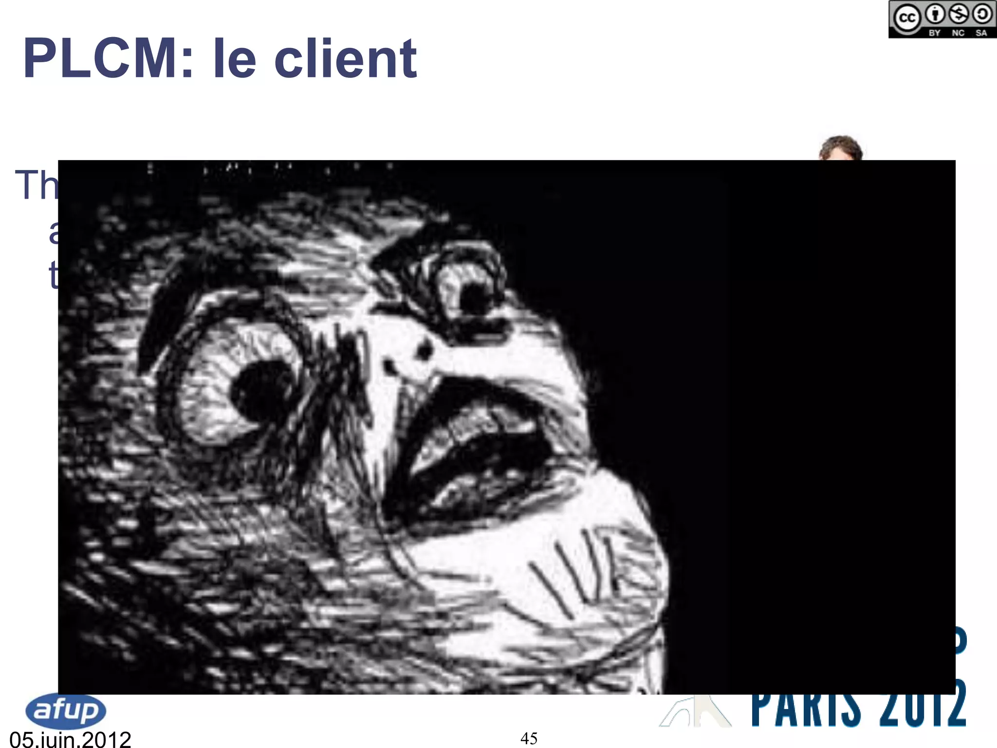 PLCM: le client

The customer comes to Confoo
 and attends the “web security”
 talk….

                         - Hey
                         security guy!
                         What do you
                         think?



05.juin.2012               45
 