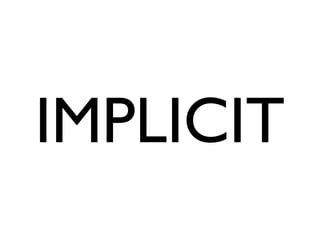 IMPLICIT
 