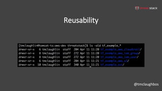 @tmclaughbos
Reusability
 