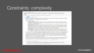 tom@cloudzero.com @tmclaughbos
Constraints: complexity
 