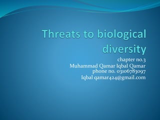 chapter no.3
Muhammad Qamar Iqbal Qamar
phone no. 03106783097
Iqbal qamar424@gmail.com
 