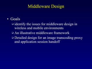 Middleware Design ,[object Object],[object Object],[object Object],[object Object]