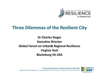 Three Dilemmas of the Resilient City, Charles W. STEGER