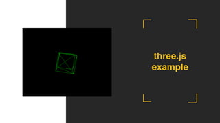 three.js
example
 