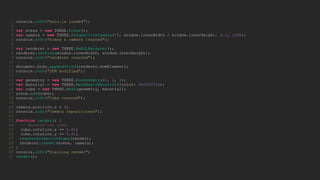 1 console.info("main.js loaded");
2
3 var scene = new THREE.Scene();
4 var camera = new THREE.PerspectiveCamera(75, window.innerWidth / window.innerHeight, 0.1, 1000);
5 console.info("scene & camera created");
6
7 var renderer = new THREE.WebGLRenderer();
8 renderer.setSize(window.innerWidth, window.innerHeight);
9 console.info("renderer created");
10
11 document.body.appendChild(renderer.domElement);
12 console.info("DOM modified");
13
14 var geometry = new THREE.BoxGeometry(1, 1, 1);
15 var material = new THREE.MeshBasicMaterial({color: 0x00ff00});
16 var cube = new THREE.Mesh(geometry, material);
17 scene.add(cube);
18 console.info("Cube created");
19
20 camera.position.z = 5;
21 console.info("Camera repositioned");
22
23 function render() {
24 // Animate the cube
25 cube.rotation.x += 0.01;
26 cube.rotation.y += 0.01;
27 requestAnimationFrame(render);
28 renderer.render(scene, camera);
29 }
30 console.info("Starting render")
31 render();
 