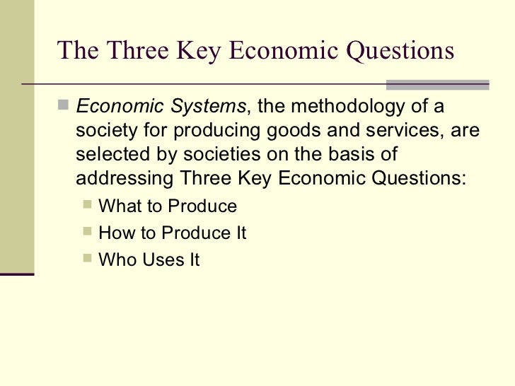 Three Key Economic Questions