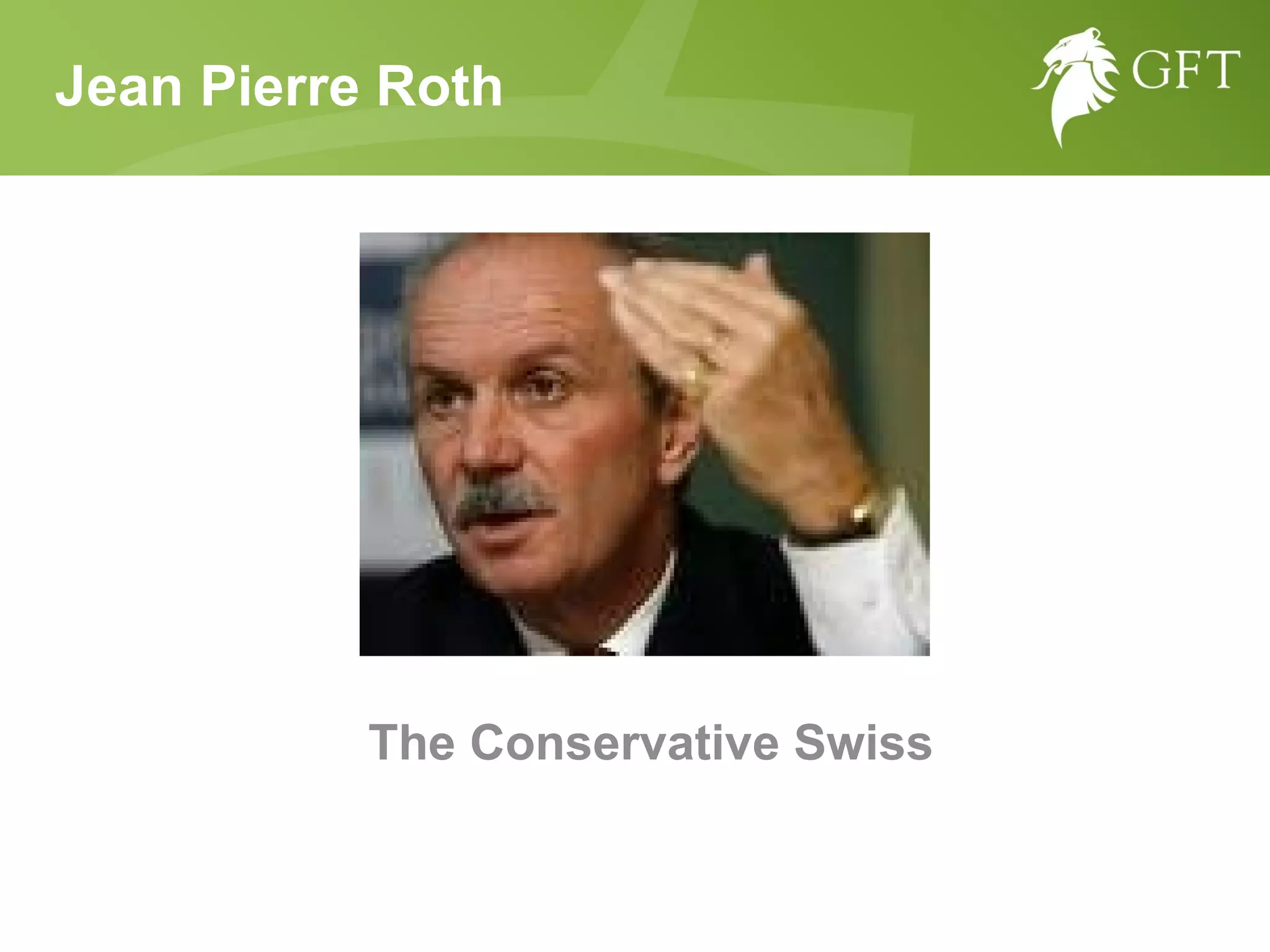 Jean Pierre Roth The Conservative Swiss 