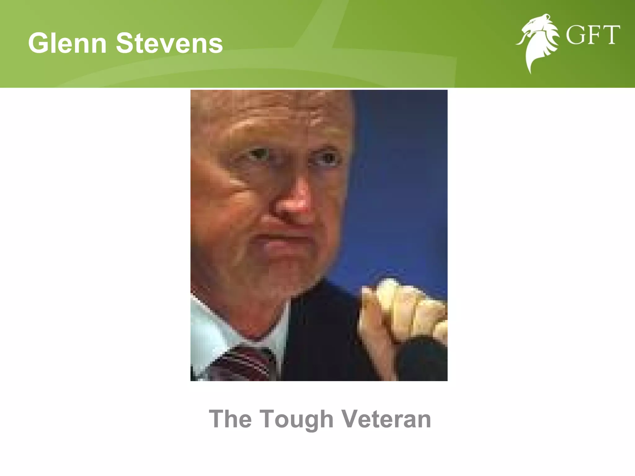 Glenn Stevens The Tough Veteran 