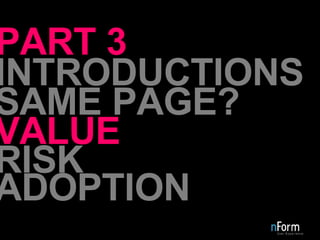 INTRODUCTIONS SAME PAGE? VALUE RISK ADOPTION PART 3 