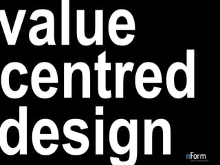 value centred design 