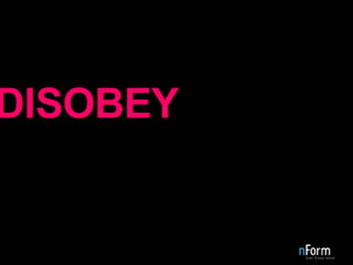 DISOBEY 