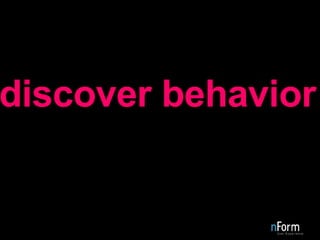 discover behavior 