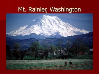 Mt. Rainier, Washington
 